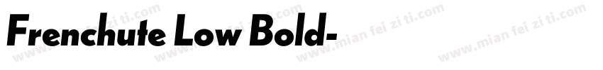 Frenchute Low Bold字体转换